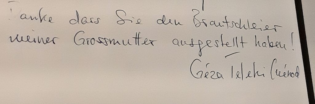 Danke dass Sie den Brautschleier meiner Grossmutter ausgestellt haben! Géza Teleki Cuénod